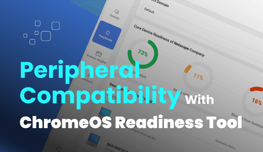 Beyond the Device: Assessing Peripheral Compatibility with the ChromeOS Readiness Tool