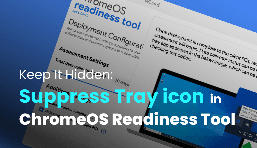 Stealth Mode: How to Hide the ChromeOS Readiness Tool Tray Application on Client PCs